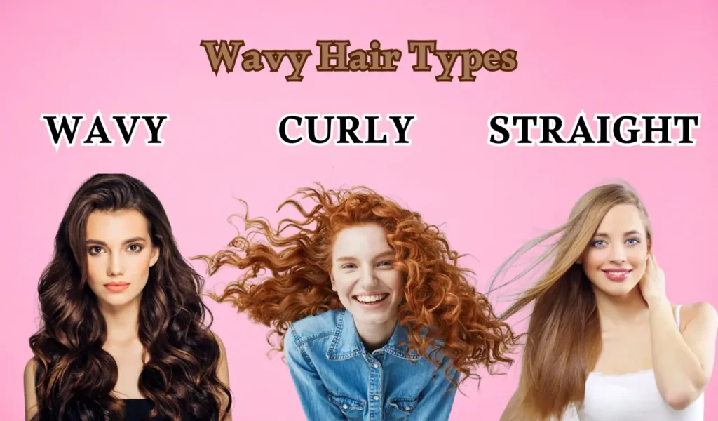 Wavy Hair Types and Essential Care Tips
